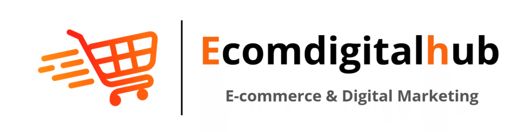 Ecom Dgital Hub